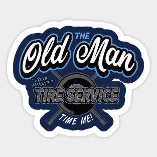 Old Man Tire Service Sticker